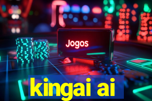 kingai ai